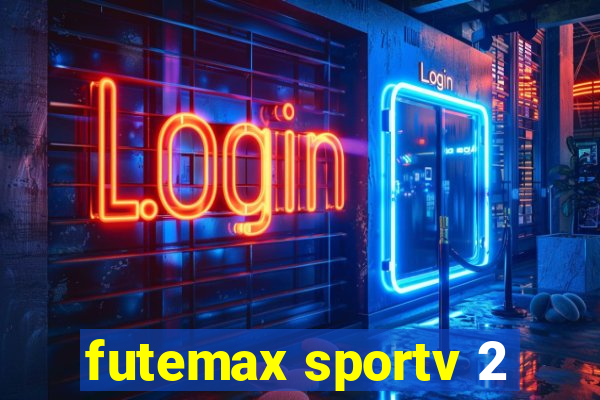 futemax sportv 2